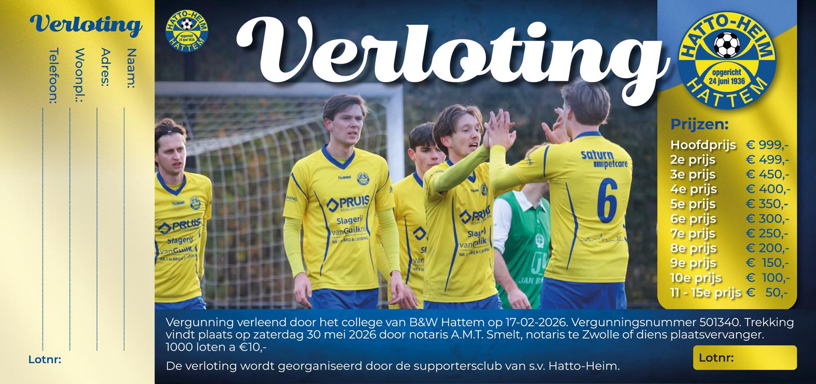 Verloting ter ondersteuning financiering kleedkamers s.v. Hatto-Heim en extra activiteiten supportsclub ivm 90-jarig jubileum