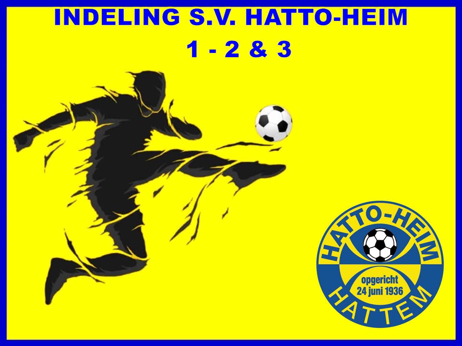 ​Indeling Hatto-Heim 1 - 2 & 3 seizoen 2026/2027
